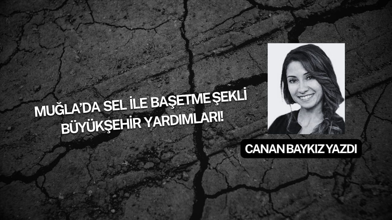 Muğla’da Sel ile Başetme Şekli Büyükşehir Yardımları!