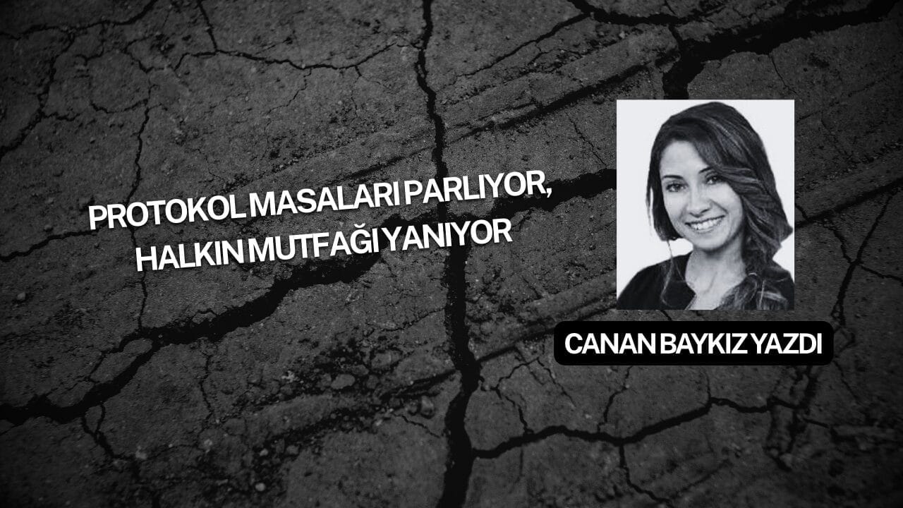 Protokol Masaları Parlıyor, Halkın Mutfağı Yanıyor